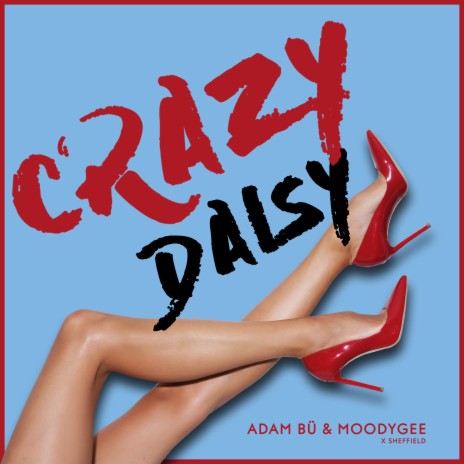 Crazy Daisy ft. Moodygee & Sheffield | Boomplay Music