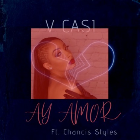 Ay Amor ft. Chancis Styles