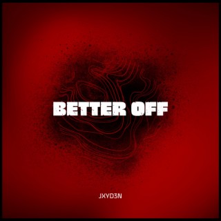 Better Off lyrics | Boomplay Music
