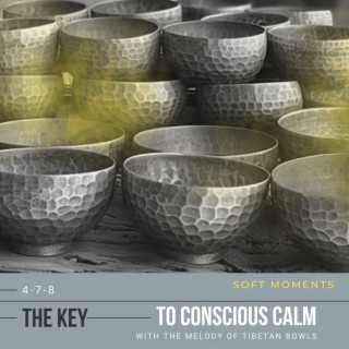 4-7-8: the Key to Conscious Calm with the Melody of Tibetan Bowls