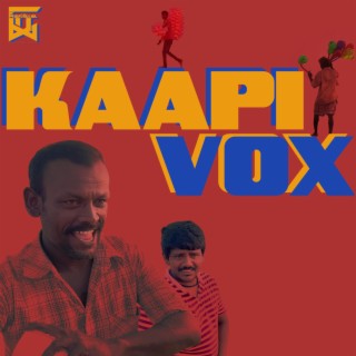 Kaapi Vox (Coffee Song)