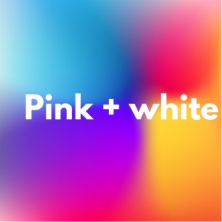Pink + white