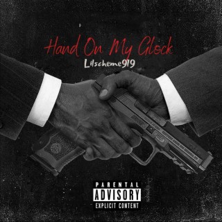 Hand On My Glock