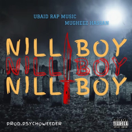Nill Boy ft. Psychoweeder | Boomplay Music