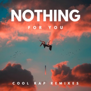 NOTHING FOR YOU lyrics | Boomplay Music