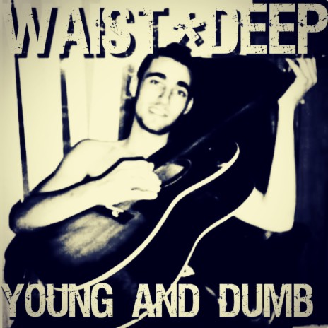 Young and Dumb | Boomplay Music
