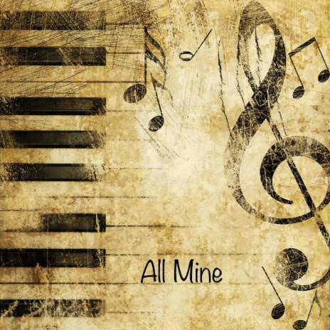 All mine | Boomplay Music