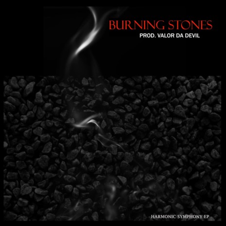 Burning Stones | Boomplay Music