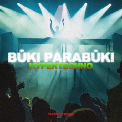 BUKI PARABUKI (HYPERTECHNO) | Boomplay Music