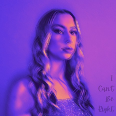 I Can't Be Right | Boomplay Music
