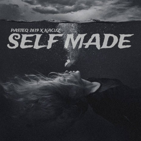 Self made ft. Kacuz | Boomplay Music