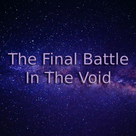 The Final Fight In The Void (Orchestral)