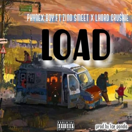 Load ft. Zino smeet & lhord crushie | Boomplay Music