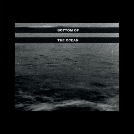 Bottom of the Ocean | Boomplay Music