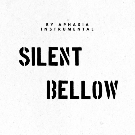 Silent Bellow | Boomplay Music