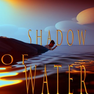 Shadow of Water