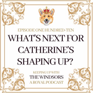Is Catherine’s Shaping Us Campaign Hitting The Mark? | Anne at Coronation Street | Mother’s Day but where’s Diana? | Episode 110