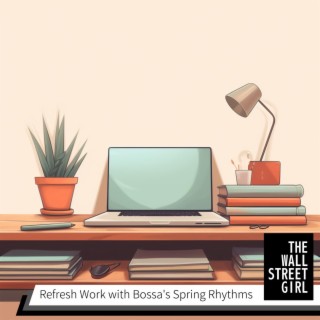 Refresh Work with Bossa's Spring Rhythms