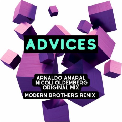 Advices (Modern Brothers Remix) ft. Nicoli Oldemberg | Boomplay Music