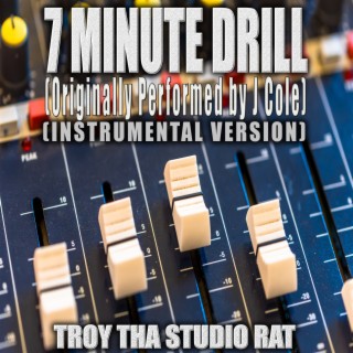 7 Minute Drill (Originally Performed by J Cole) (Instrumental Version)