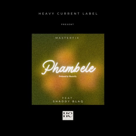Phambele ft. Shaddy Blaq | Boomplay Music