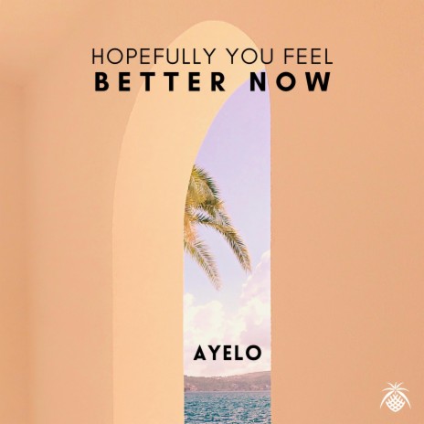 Hopefully You Feel Better Now | Boomplay Music
