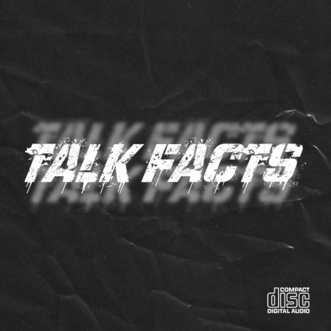 Talk Facts ft. NinoFrmDaBlocc | Boomplay Music