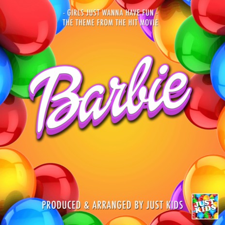 Girls Just Wanna Have Fun (From Barbie) | Boomplay Music