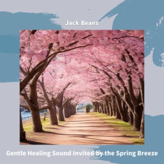 Gentle Healing Sound Invited by the Spring Breeze
