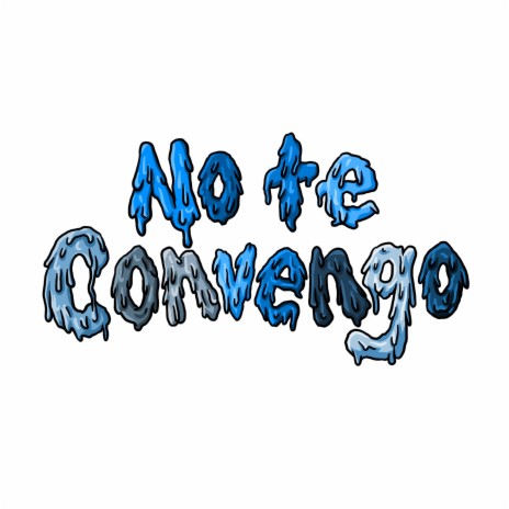 No Te Convengo | Boomplay Music