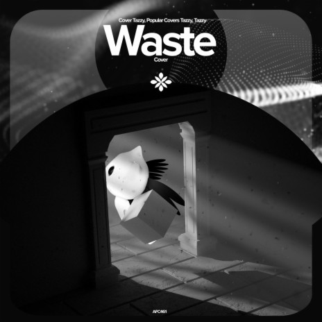 Waste - Remake Cover ft. capella & Tazzy | Boomplay Music