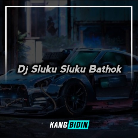 Dj Sluku Sluku Bathok | Boomplay Music