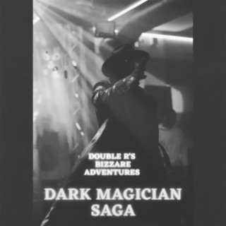Double R's Bizzare Adventures: Dark Magician Saga