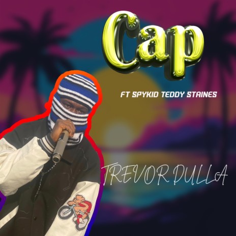 Cap ft. Spykid & Teddy Staines