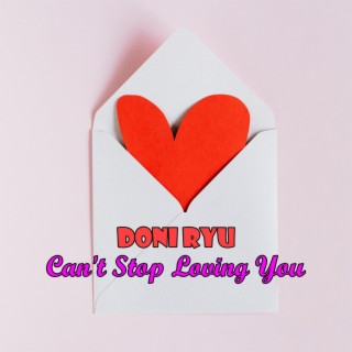 Can't Stop Loving You