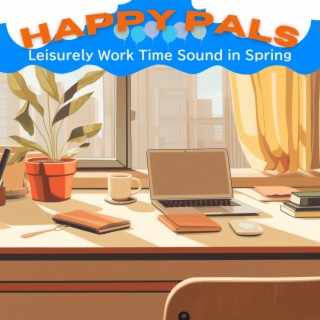 Leisurely Work Time Sound in Spring
