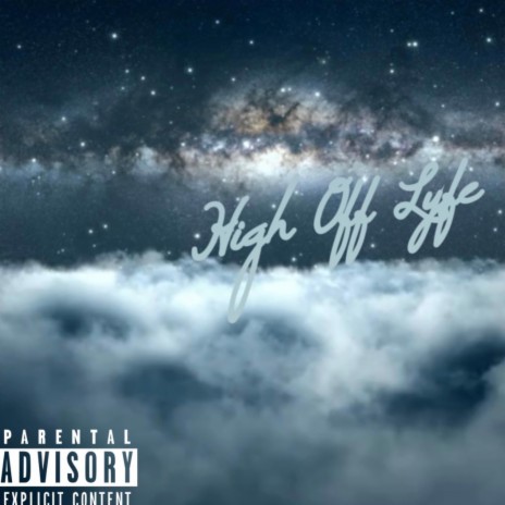 High Off Lyfe | Boomplay Music