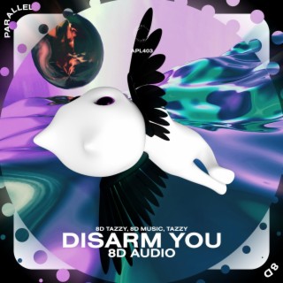 Disarm You - 8D Audio