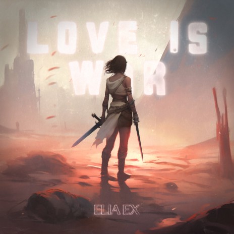 Love Is War | Boomplay Music