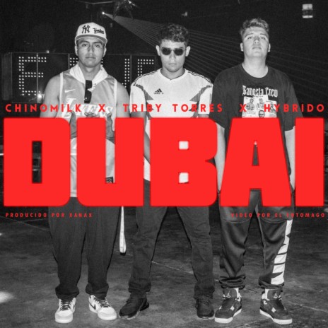 Dubai ft. Triby Torres & Hybrido | Boomplay Music