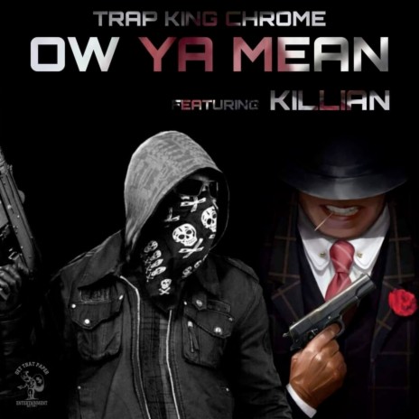Ow Ya Mean ft. Killian | Boomplay Music