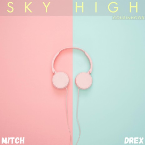 Sky High ft. Drex | Boomplay Music