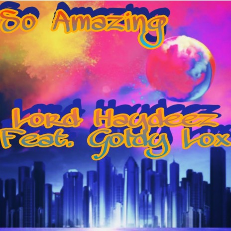 So Amazing ft. Goldy Lox