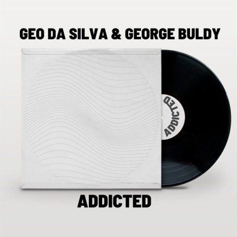Addicted (Extended Version) ft. George Buldy | Boomplay Music