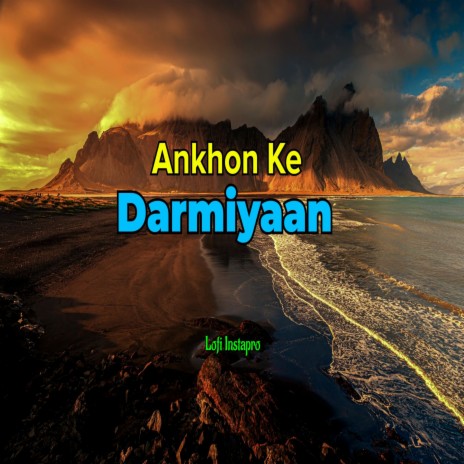 Aankhon Ke Darmiyaan | Boomplay Music