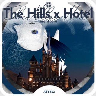 The Hills x Hotel - Nightcore