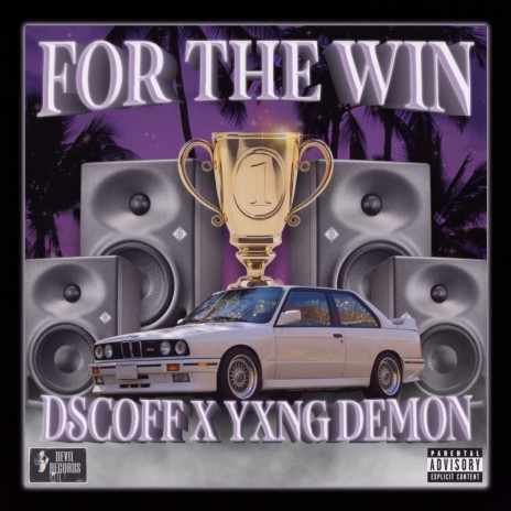 For The Win ft. Yxng Demon