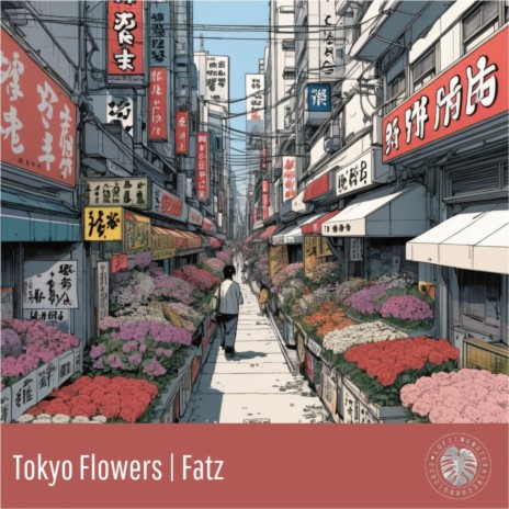 Tokyo Flowers ft. Monstera Records | Boomplay Music