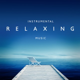 Instrumental Relaxing Music