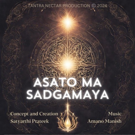 Asato Ma Sadgamaya (Shanti Mantra) ft. Amano Manish | Boomplay Music